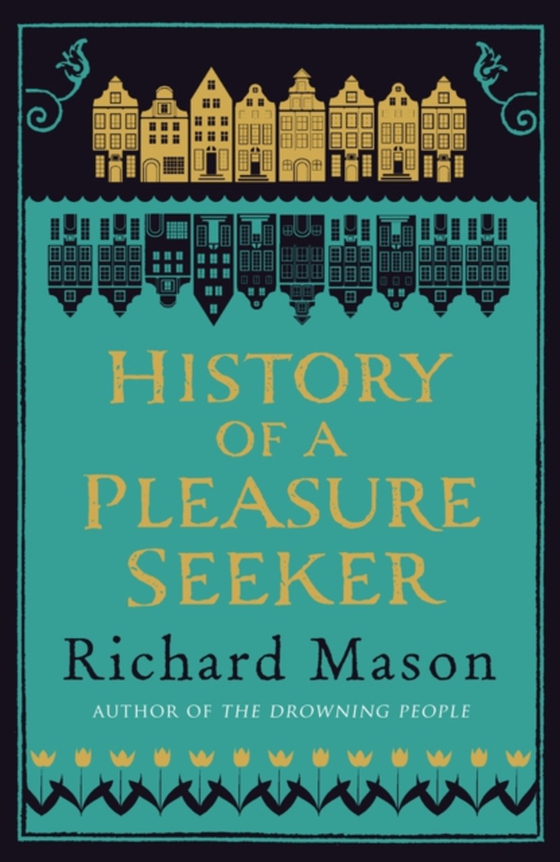 History of a Pleasure Seeker (e-bog) af Mason, Richard