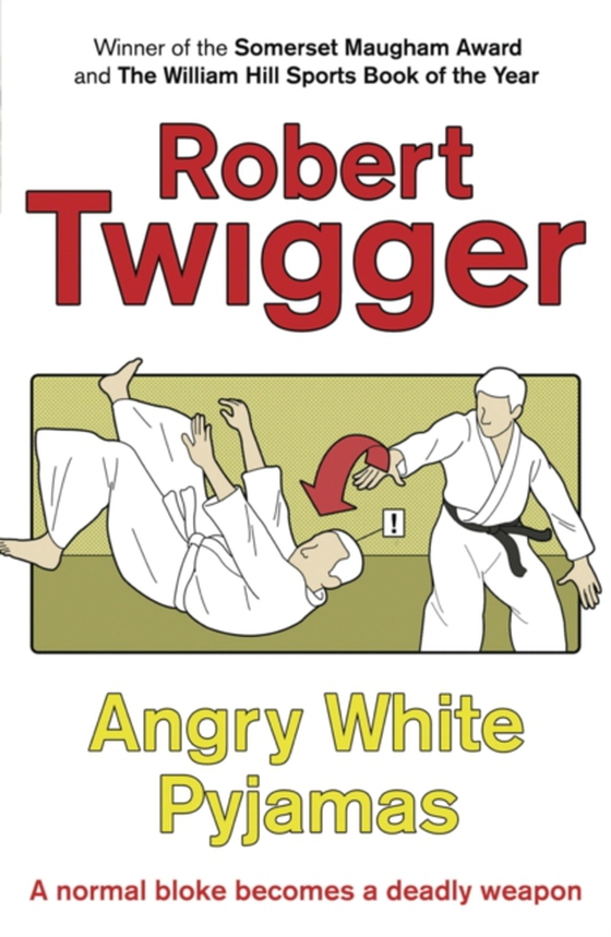 Angry White Pyjamas (e-bog) af Twigger, Robert