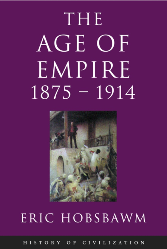 Age Of Empire: 1875-1914 (e-bog) af Hobsbawm, Eric