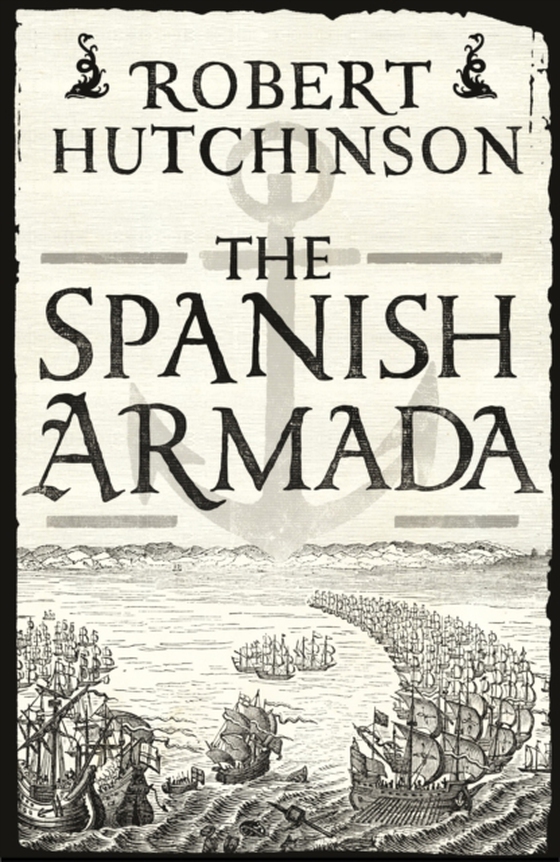 Spanish Armada (e-bog) af Hutchinson, Robert