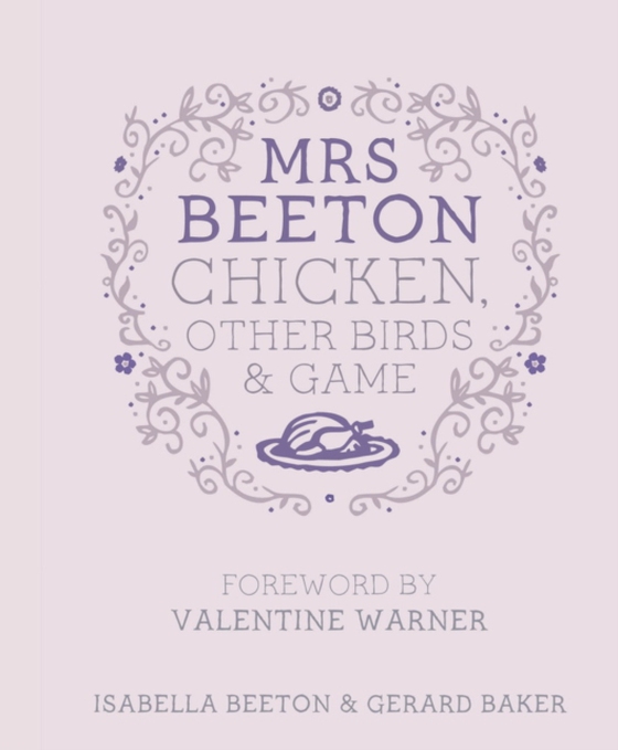 Mrs Beeton's Chicken Other Birds and Game