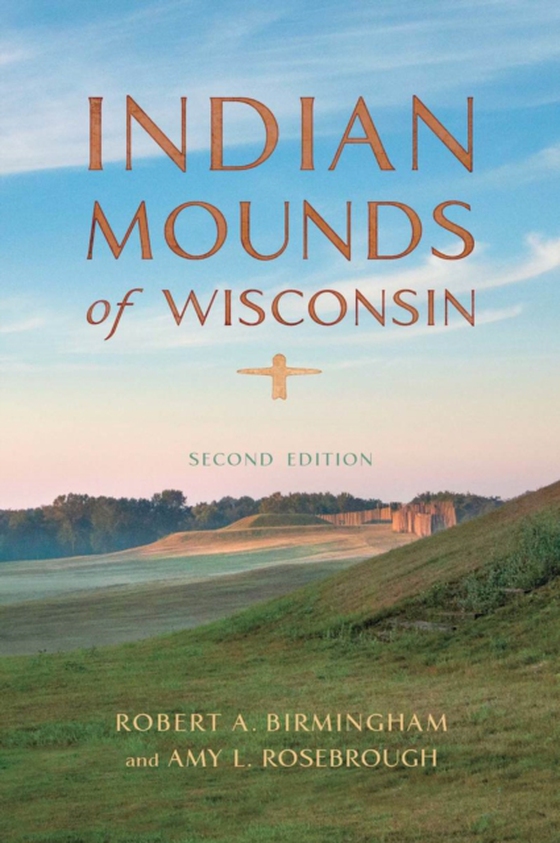 Indian Mounds of Wisconsin (e-bog) af Rosebrough, Amy L.