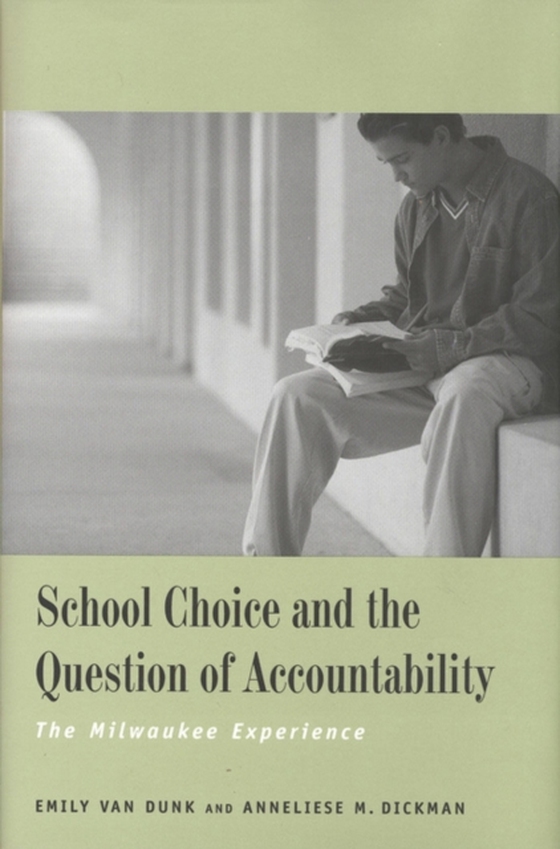 School Choice and the Question of Accountability (e-bog) af Anneliese M. Dickman, Dickman