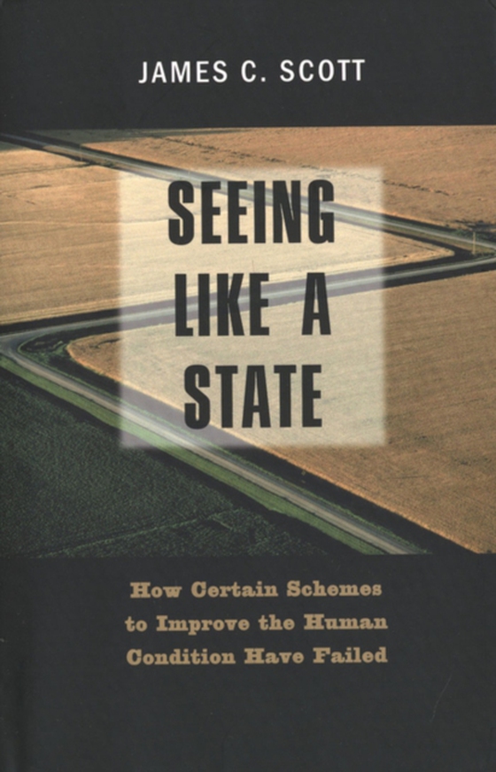 Seeing Like a State (e-bog) af James C. Scott, Scott