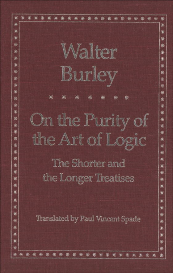 On the Purity of the Art of Logic (e-bog) af Walter Burley, Burley