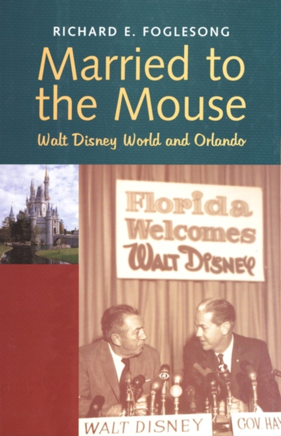 Married to the Mouse (e-bog) af Richard E. Foglesong, Foglesong