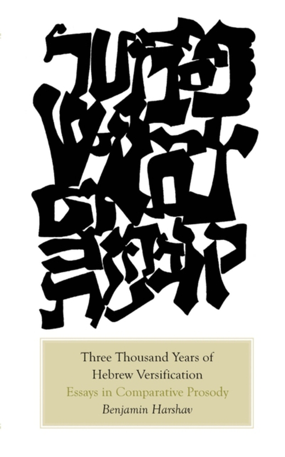 Three Thousand Years of Hebrew Versification (e-bog) af Benjamin Harshav, Harshav