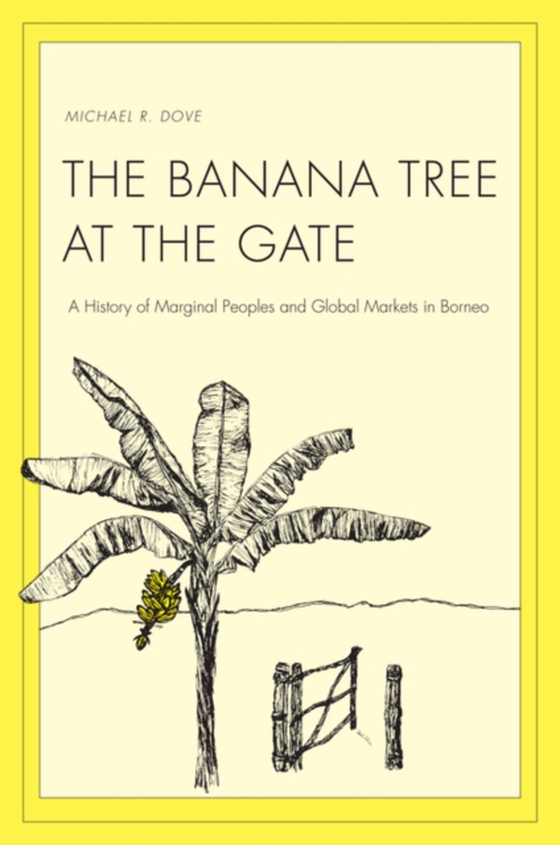 Banana Tree at the Gate (e-bog) af Michael R. Dove, Dove