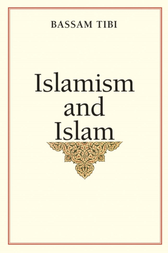 Islamism and Islam (e-bog) af Bassam Tibi, Tibi