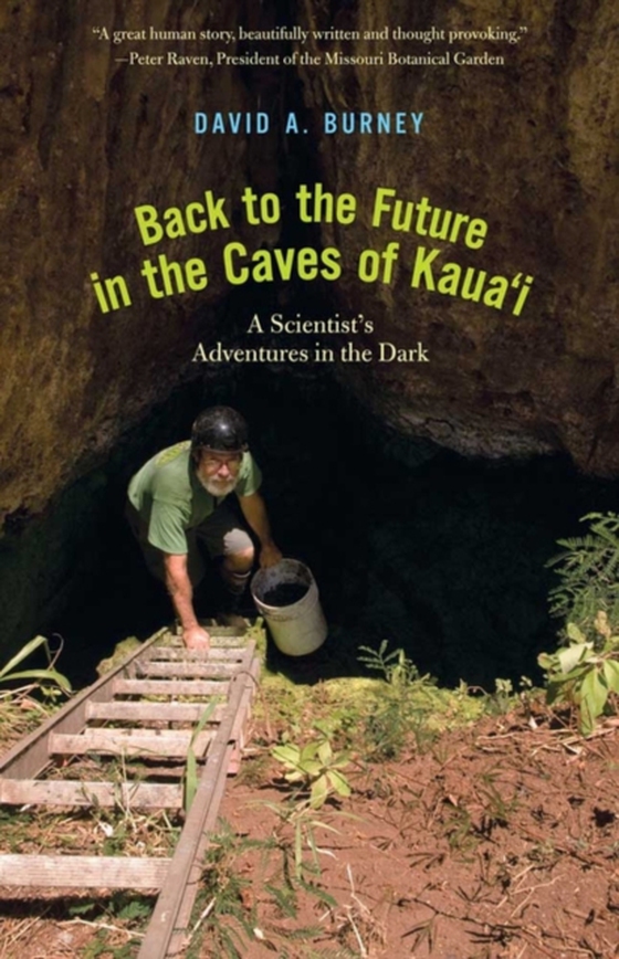 Back to the Future in the Caves of Kauai (e-bog) af David A. Burney, Burney