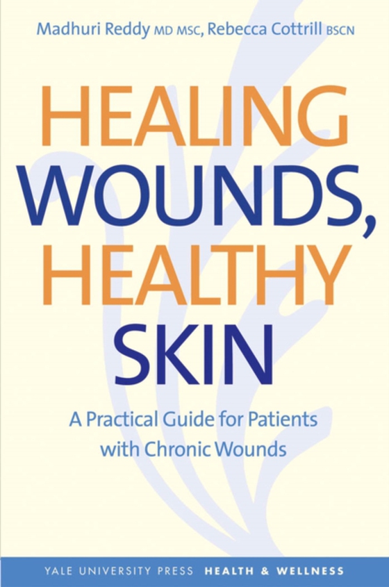 Healing Wounds, Healthy Skin (e-bog) af Rebecca Cottrill, Cottrill