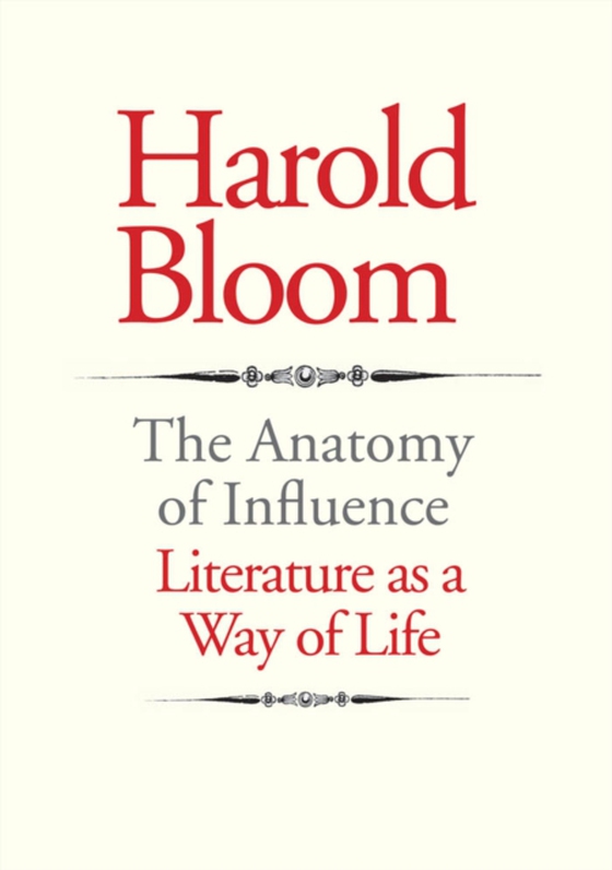 Anatomy of Influence (e-bog) af Harold Bloom, Bloom