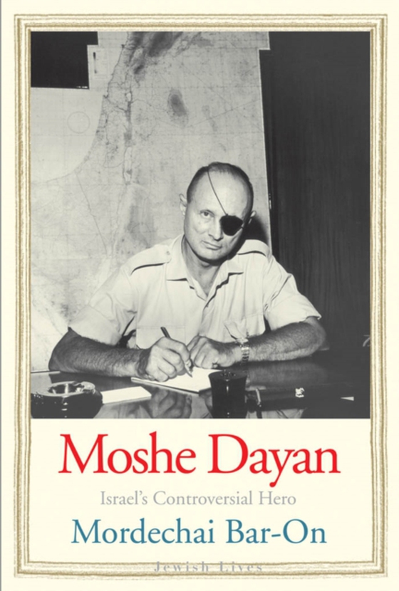 Moshe Dayan (e-bog) af Mordechai Bar-On, Bar-On