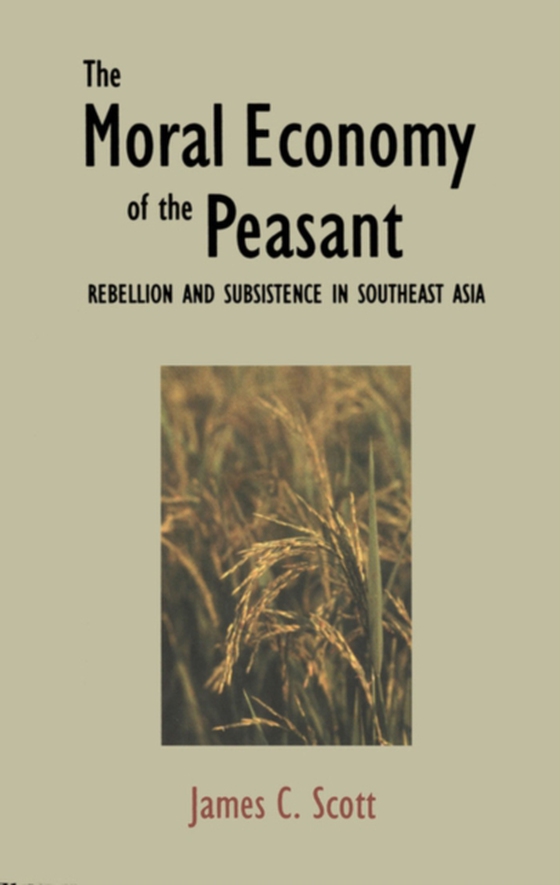 Moral Economy of the Peasant (e-bog) af James C. Scott, Scott