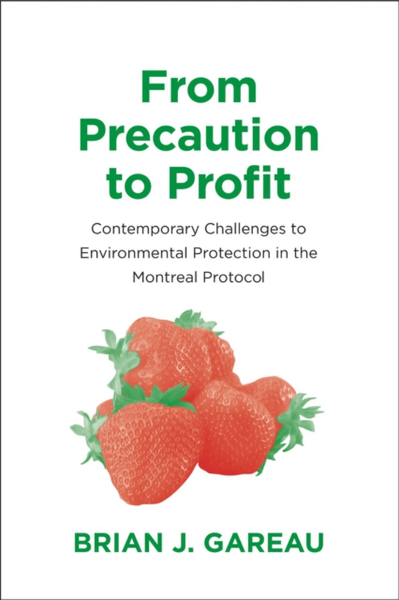 From Precaution to Profit (e-bog) af Brian Gareau, Gareau