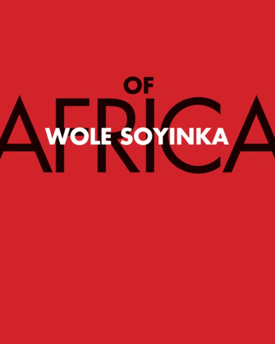 Of Africa (e-bog) af Wole Soyinka, Soyinka