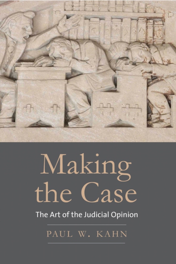 Making the Case (e-bog) af Paul W. Kahn, Kahn
