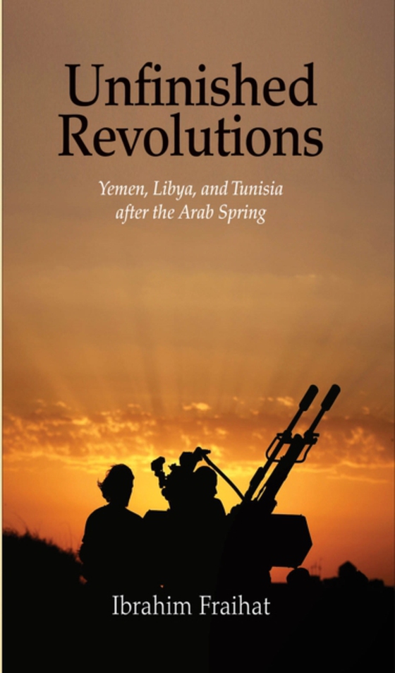 Unfinished Revolutions (e-bog) af Ibrahim Fraihat, Fraihat