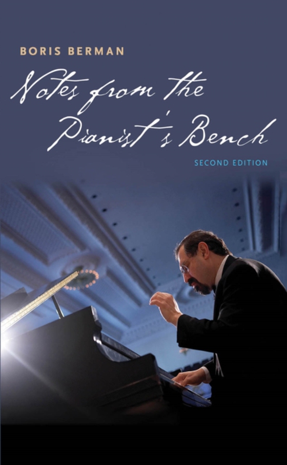 Notes from the Pianist&#39;s Bench