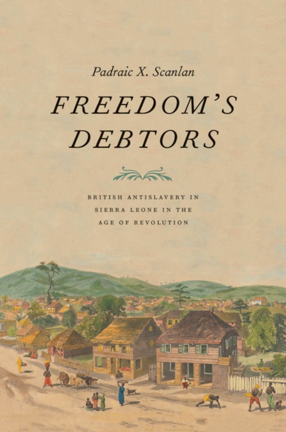 Freedom's Debtors (e-bog) af Padraic X. Scanlan, Scanlan