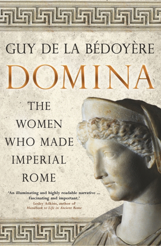 Domina (e-bog) af Bedoyere, Guy de la