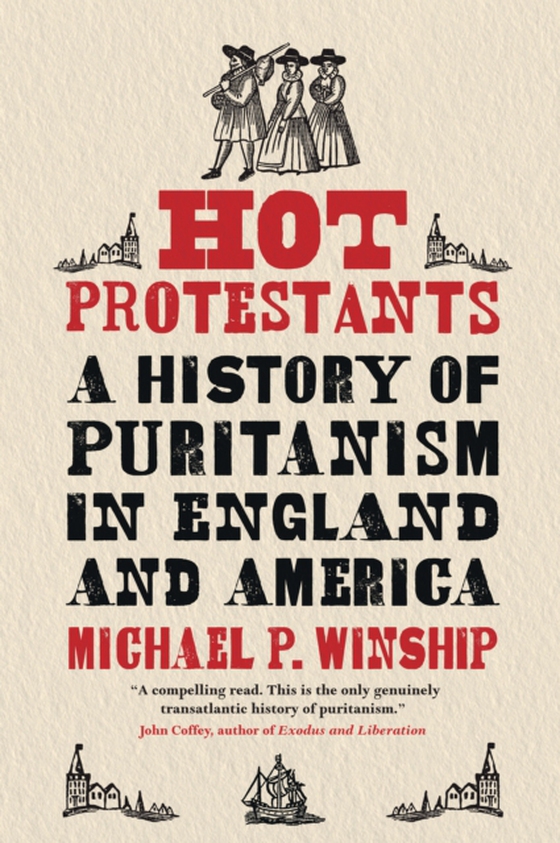 Hot Protestants (e-bog) af Winship, Michael P.