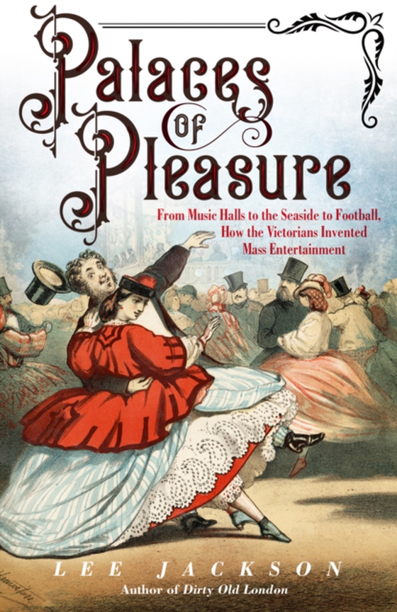 Palaces of Pleasure (e-bog) af Lee Jackson, Jackson