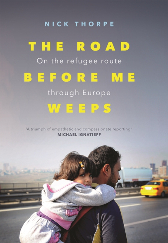 Road Before Me Weeps (e-bog) af Nick Thorpe, Thorpe