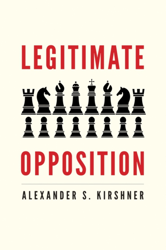 Legitimate Opposition (e-bog) af Alexander S. Kirshner, Kirshner