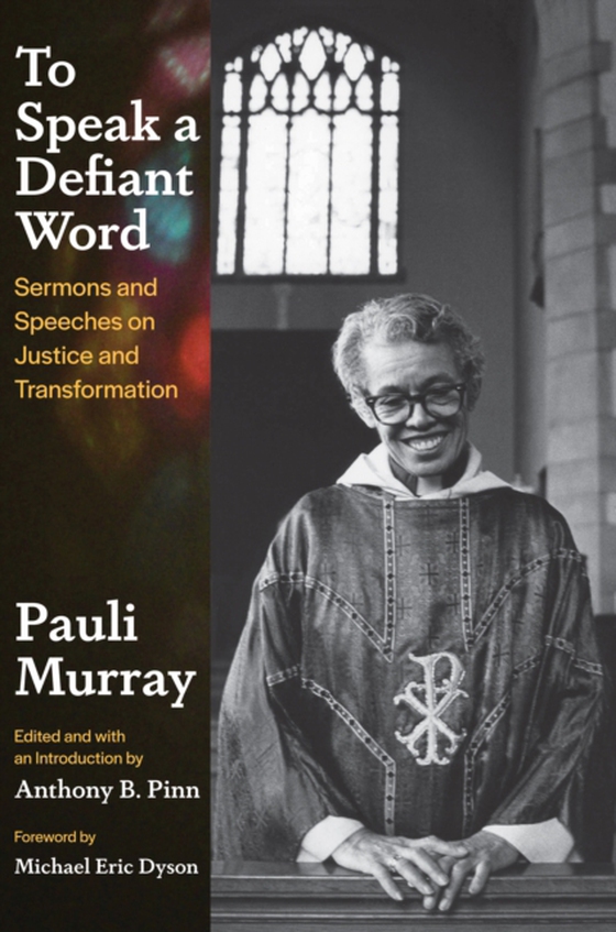 To Speak a Defiant Word (e-bog) af Pauli Murray, Murray