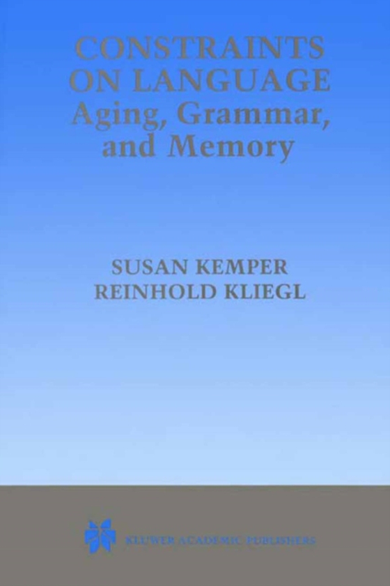 Constraints on Language: Aging, Grammar, and Memory