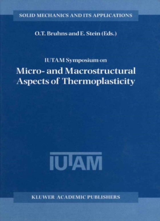 IUTAM Symposium on Micro- and Macrostructural Aspects of Thermoplasticity (e-bog) af -