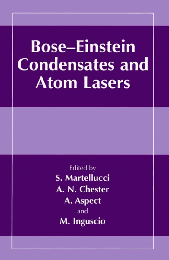 Bose-Einstein Condensates and Atom Lasers (e-bog) af -