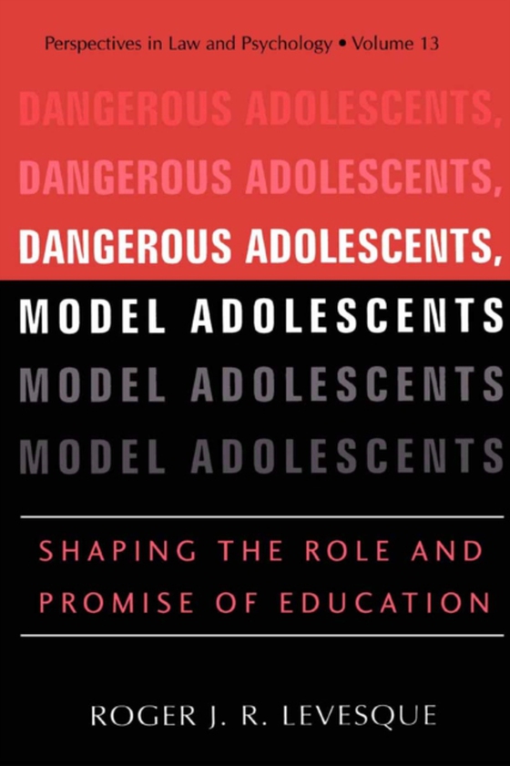 Dangerous Adolescents, Model Adolescents (e-bog) af Levesque, Roger J.R.