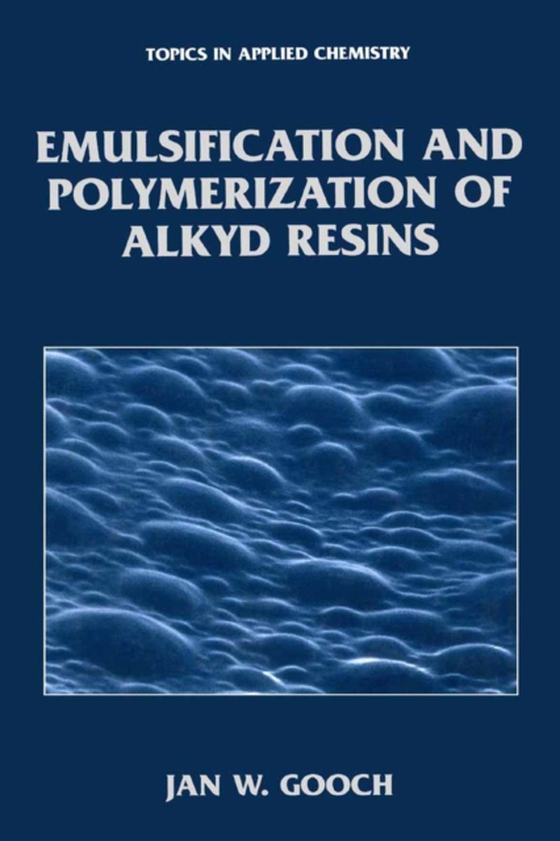 Emulsification and Polymerization of Alkyd Resins (e-bog) af Gooch, Jan W.