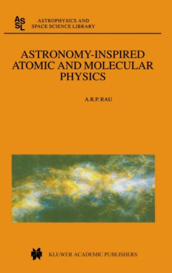 Astronomy-Inspired Atomic and Molecular Physics (e-bog) af Rau, A.R.