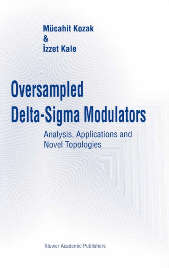 Oversampled Delta-Sigma Modulators (e-bog) af Kale, Izzet
