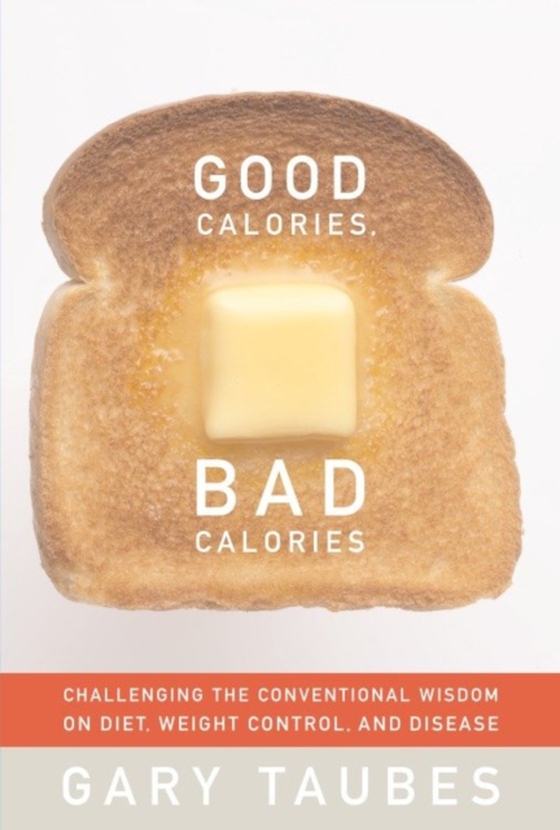 Good Calories, Bad Calories (e-bog) af Taubes, Gary