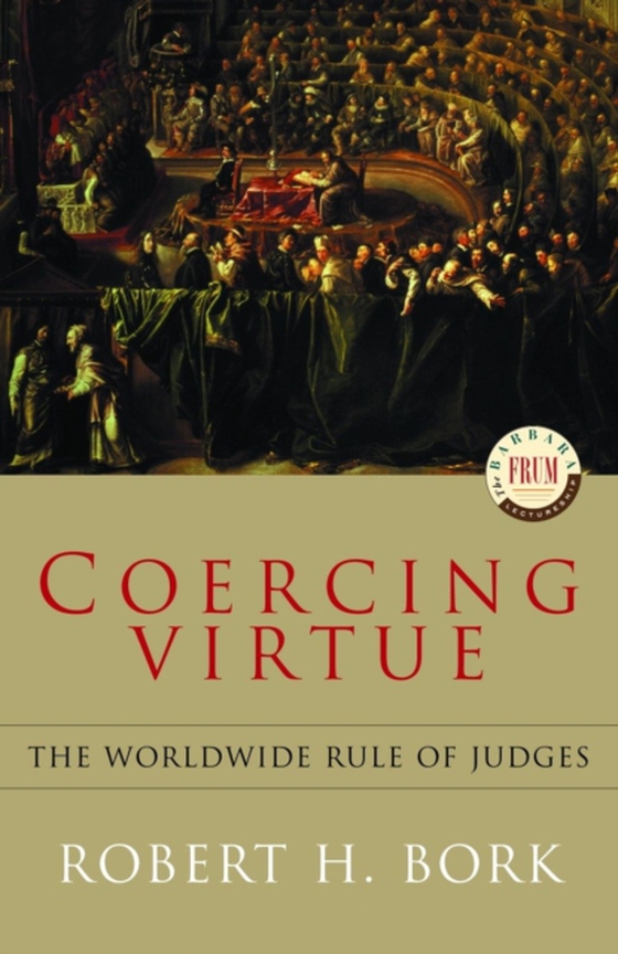 Coercing Virtue (e-bog) af Bork, Robert H.