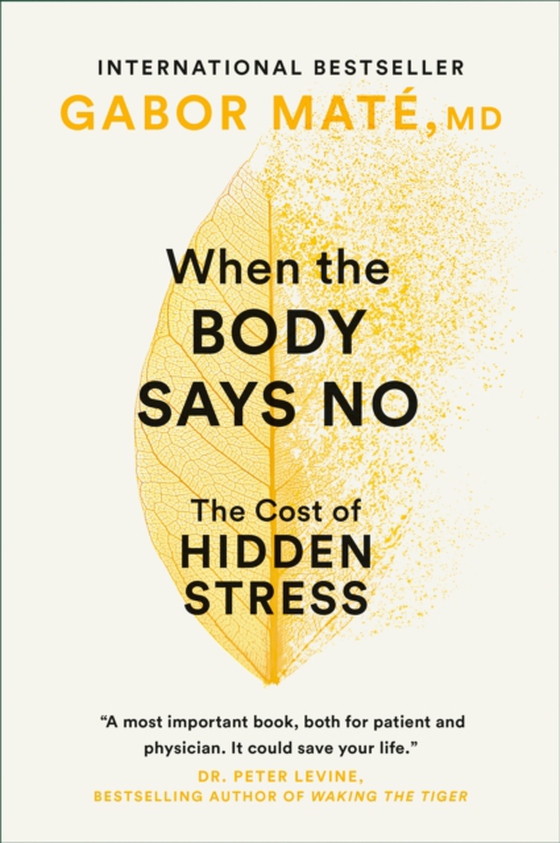 When the Body Says No (e-bog) af Gabor Mate, MD