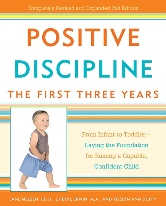 Positive Discipline: The First Three Years