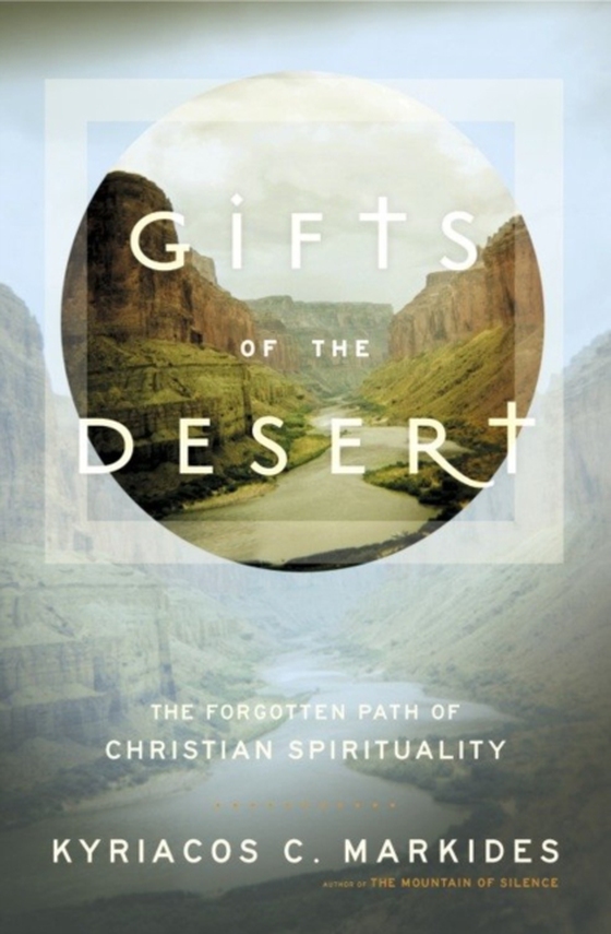 Gifts of the Desert (e-bog) af Markides, Kyriacos C.