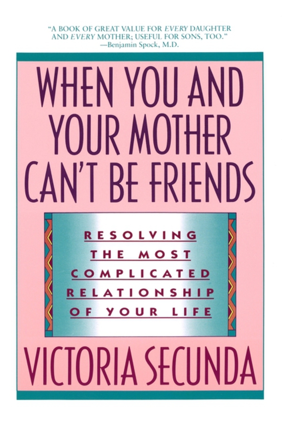 When You and Your Mother Can't Be Friends (e-bog) af Secunda, Victoria