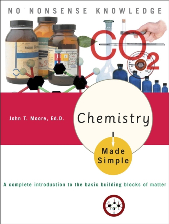 Chemistry Made Simple (e-bog) af John T. Moore, Ed.D.