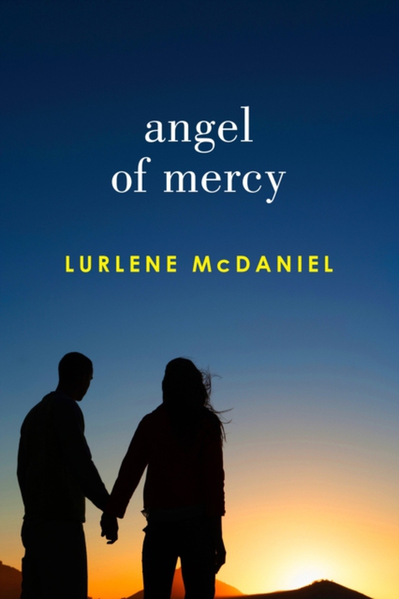 Angel of Mercy (e-bog) af McDaniel, Lurlene