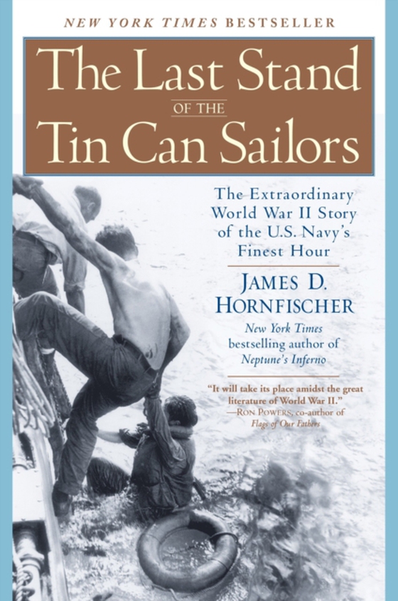 Last Stand of the Tin Can Sailors (e-bog) af Hornfischer, James D.