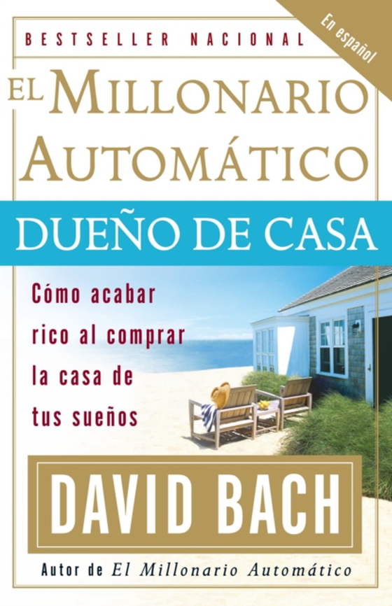 El Millonario Automático Dueño de Casa (e-bog) af Bach, David
