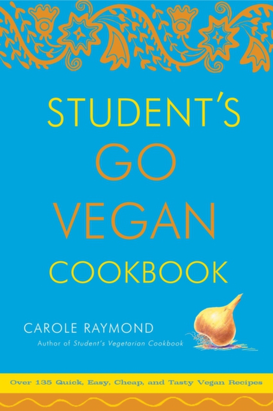 Student's Go Vegan Cookbook (e-bog) af Raymond, Carole