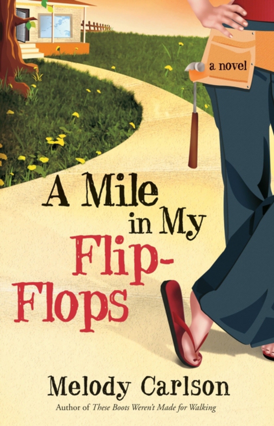 Mile in My Flip-Flops (e-bog) af Carlson, Melody