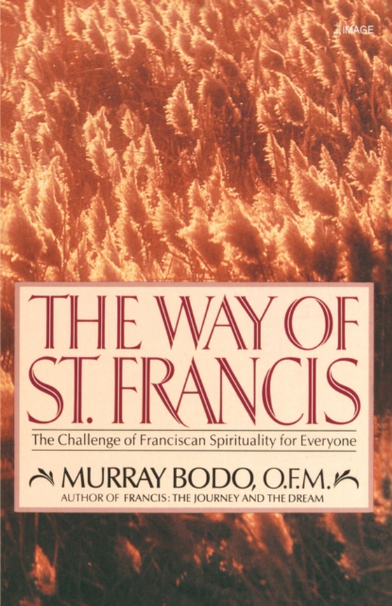 Way of St. Francis (e-bog) af Bodo, Murray